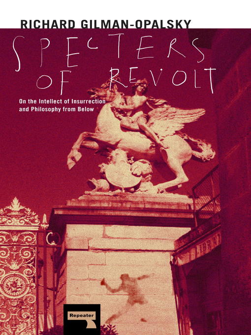 Title details for Specters of Revolt by Richard Gilman-Opalsky - Available